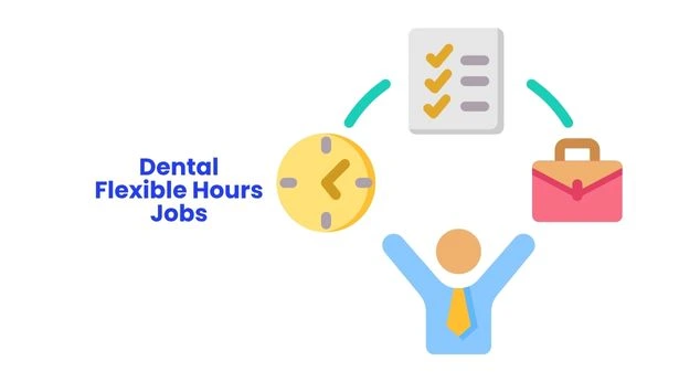 Dental Flexible Hours Jobs