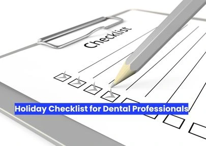 Holiday Checklist for Dental Professionals