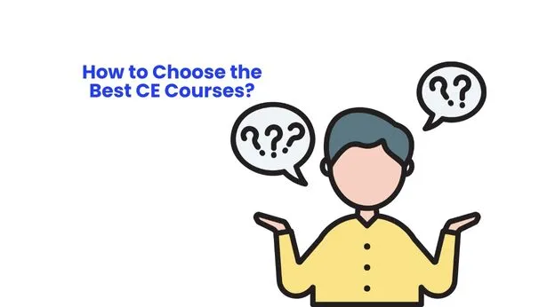 How to Choose the Best CE Courses?