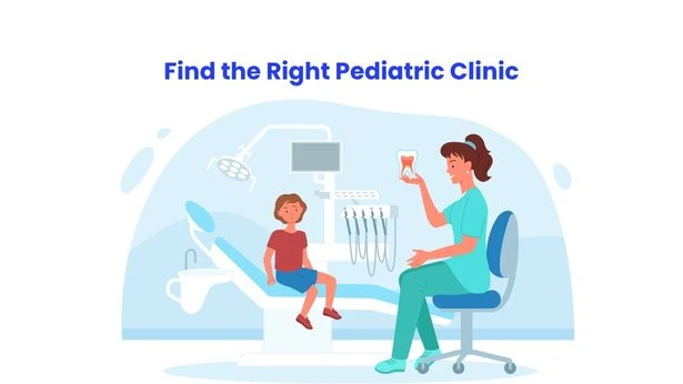 Find the Right Pediatric Clinic