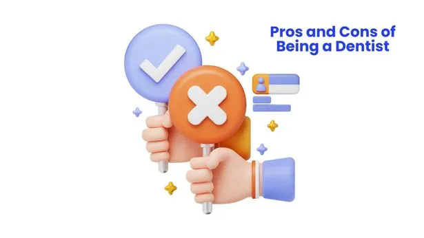 Pros and Cons of Being a Dentist