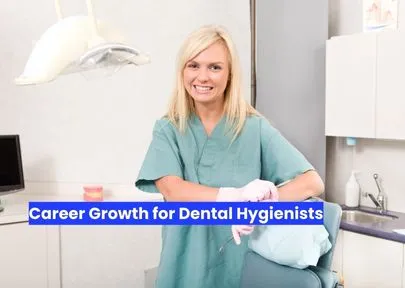 Career Growth for Dental Hygienists