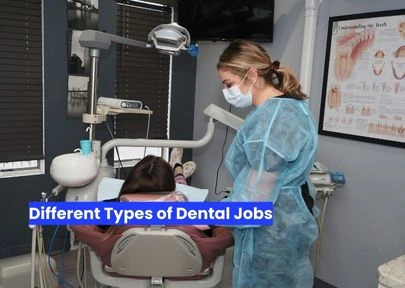 Different Types of Dental Jobs