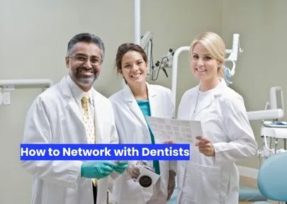 How to network with dentists